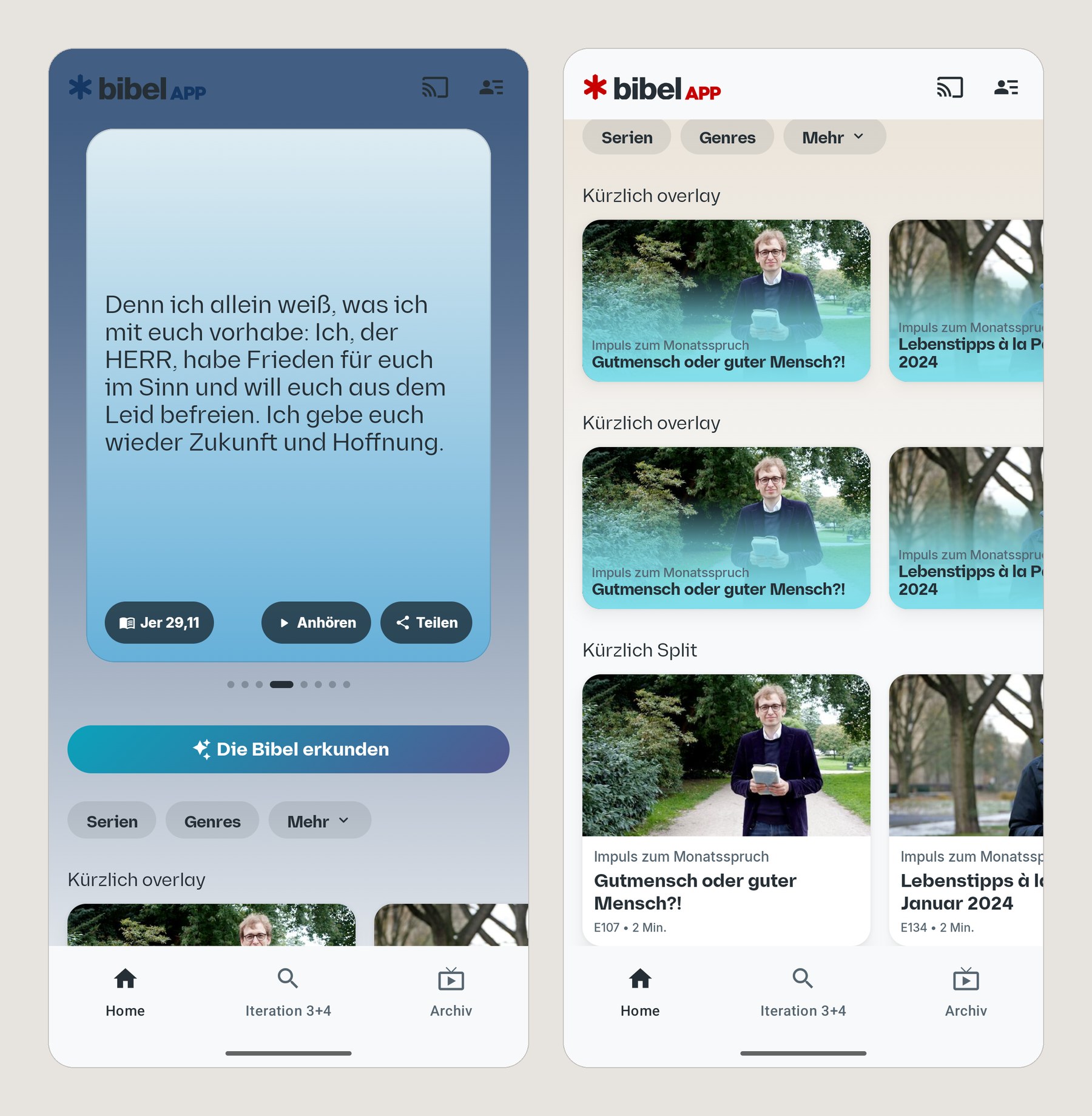 Two screens of ProtoBible, the native Android prototype. Left: a verse-of-the-day card on a blue page tinted from the card. Right: Home with the same real episodes shown as two rows of cards, labeled 'Kürzlich overlay' and 'Kürzlich Split'.